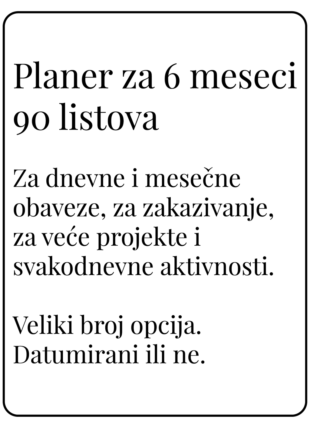 Planer za šest meseci | 90 listova (A5)