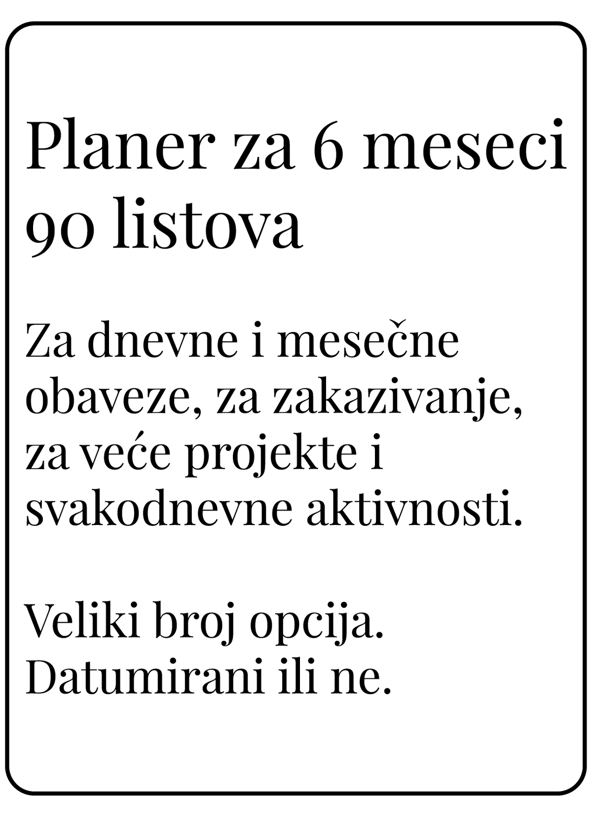 Planer za šest meseci | 90 listova (A5)