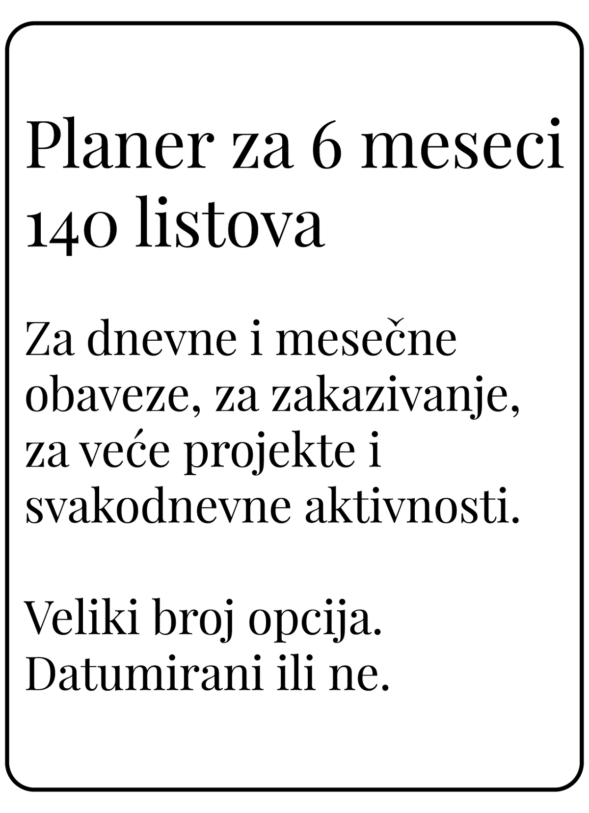 Planer za šest meseci | 140 listova (A5)